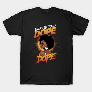 Unapologetically Dope Black Pride T-Shirt